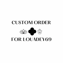 Load image into Gallery viewer, Custom Order for Louadey69
