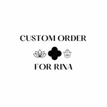 Load image into Gallery viewer, Custom Order for Rina

